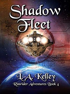 Shadow Fleet by L.A. Kelley, L.A. Kelley