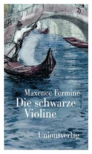 Die schwarze Violine by Maxence Fermine