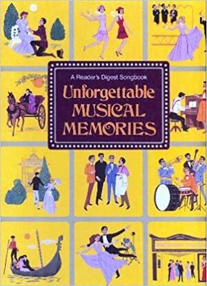 Unforgettable Musical Memories by William Simon, Reader's Digest Association