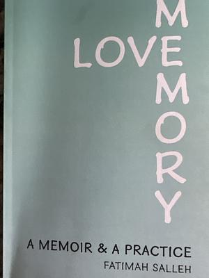 Love Memory by Fatimah Salleh