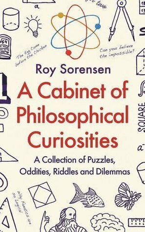 A Cabinet of Philosophical Curiosities by Tom Kelley