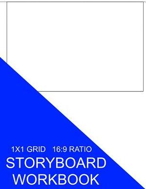 Storyboard Workbook: 1x1 Grid 16:9 Ratio by S. Smith