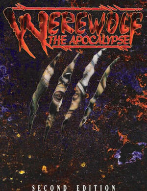 Werewolf: The Apocalypse by Mark Rein-Hagen, Bill Bridges, Robert Hatch