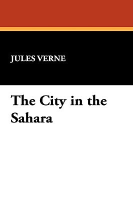 The City in the Sahara by Jules Verne