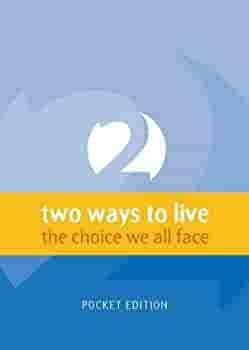 Two Ways to Live: The Choice We All Face by Tony Payne, Phillip D. Jensen