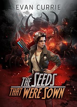 The Seeds that were Sown by Evan Currie