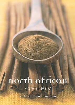North African Cookery by Arto Der Haroutunian