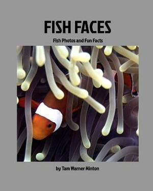 Fish Faces by Tam Warner Minton