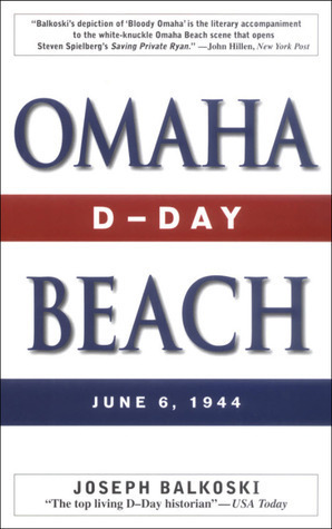 Omaha Beach: D-Day, June 6, 1944 by Joseph Balkoski