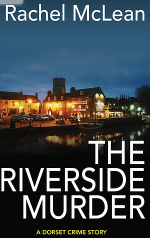 The Riverside Murder by Rachel McLean