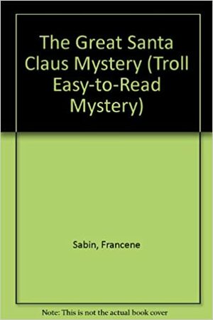 The Great Santa Claus Mystery by Louis Sabin, Francene Sabin