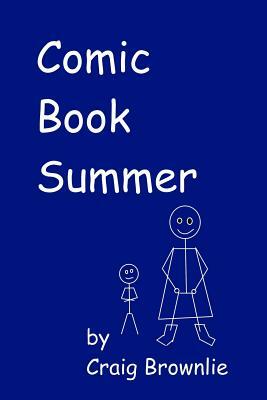 Comic Book Summer by Craig Brownlie