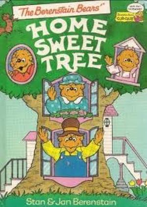 The Berenstain Bears' Home Sweet Tree by Stan Berenstain