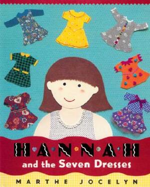 Hannah and the Seven Dresses by Marthe Jocelyn