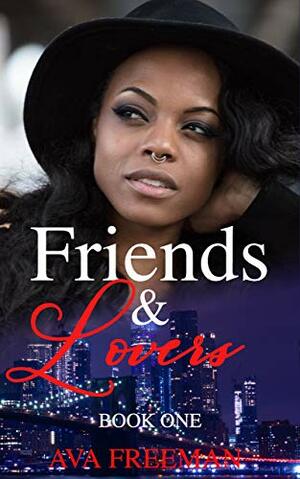 Friends & Lovers by Ava Freeman