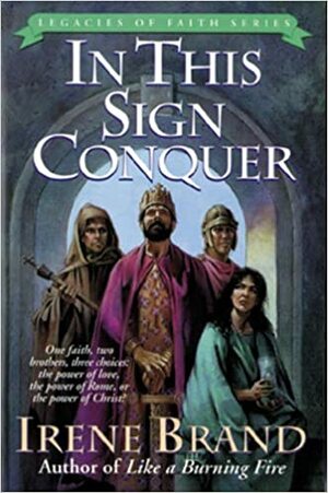 In This Sign Conquer by Irene Brand