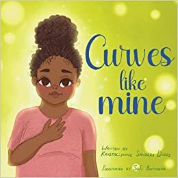 Curves Like Mine by Krystaelynne Sanders Diggs