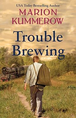 Trouble Brewing by Marion Kummerow
