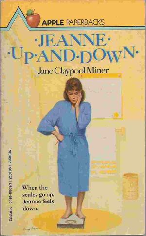 Jeanne, Up and Down by Jane Claypool Miner