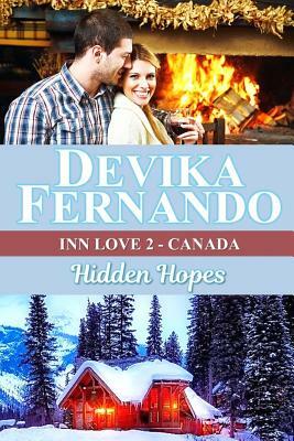 Hidden Hopes: A Bed & Breakfast Romance set in Canada by Devika Fernando