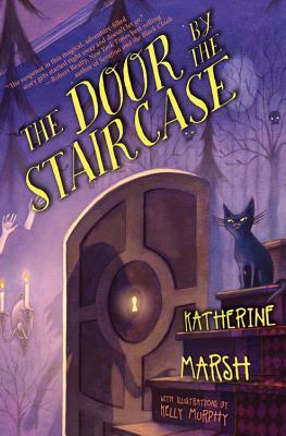 The Door by the Staircase by Katherine Marsh