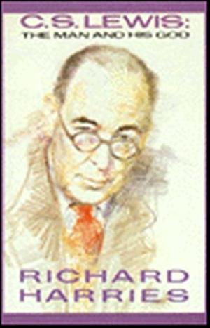 C. S. Lewis: The Man and His God by Richard Harries