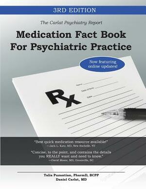 Medication Fact Book for Psychiatric Practice by Daniel Carlat, Talia Puzantian