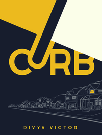 Curb by Divya Victor