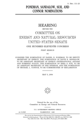 Poneman, Sandalow, Suh, and Connor nominations by United States Congress, United States Senate, Committee on Energy and Natura (senate)