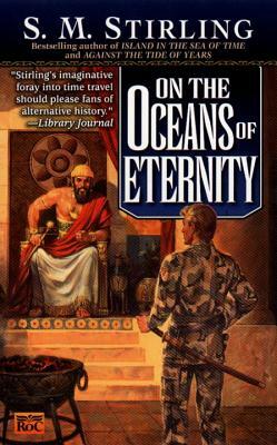 On the Oceans of Eternity by S.M. Stirling