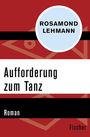 Aufforderung zum Tanz by Rosamond Lehmann