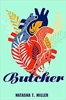 Butcher by Natasha T. Miller