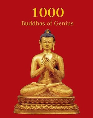 1000 Buddhas of Genius by Thomas William Rhys Davids