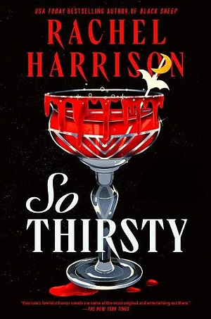 So Thirsty by Rachel Harrison