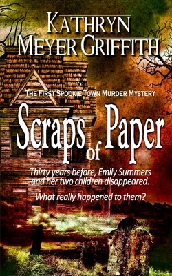 Scraps of Paper by Kathryn Meyer Griffith