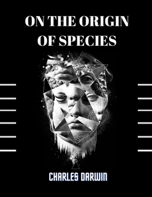 On the Origin of Species by Charles Darwin