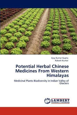 Potential Herbal Chinese Medicines from Western Himalayas by Rakesh Kumar, Ajay Kumar Gupta