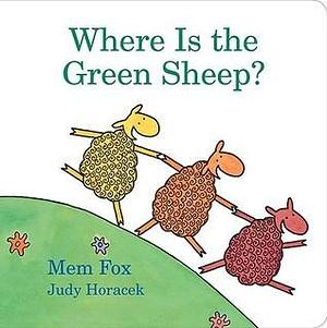 Where Is the Green Sheep? Board Book by Judy Horacek, Mem Fox