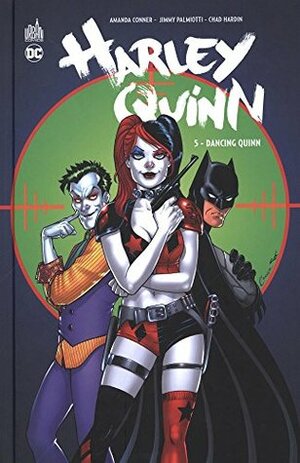 Harley Quinn, Tome 5 : Dancing Quinn by Chad Hardin, Jimmy Palmiotti, Amanda Conner, Jed Dougherty