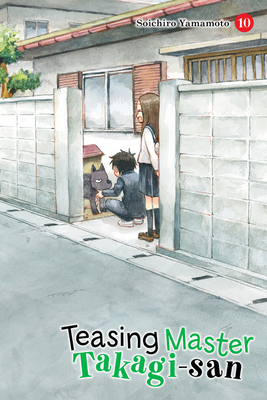 Teasing Master Takagi-San, Vol. 10 by Soichiro Yamamoto