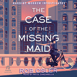 The Case of the Missing Maid by Rob Osler