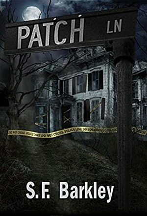 Patch Lane by S.F. Barkley