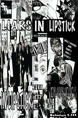 Liars in Lipstick: Volumes I, II, and III by Juliette Fechter, Jon Paul Jones