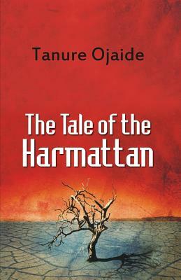 The Tale of the Harmattan by Tanure Ojaide