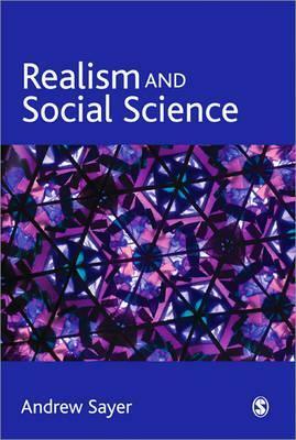 Realism And Social Science by Andrew Sayer