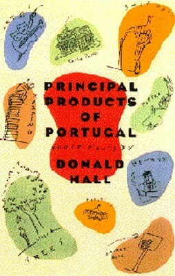 Principal Products of Portugal by Donald Hall