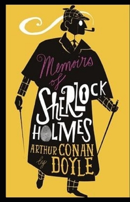 Memoirs of Sherlock Holmes Illustrated by Arthur Conan Doyle