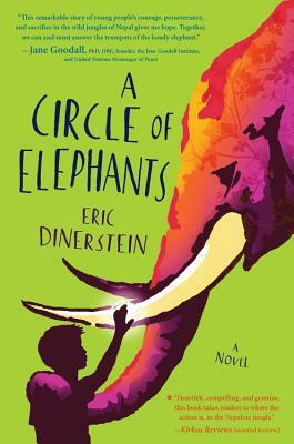 A Circle of Elephants: A Companion Novel by Eric Dinerstein