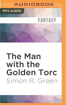 The Man with the Golden Torc by Simon R. Green