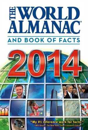 The World Almanac and Book of Facts 2014 by Sarah Janssen, World Almanac